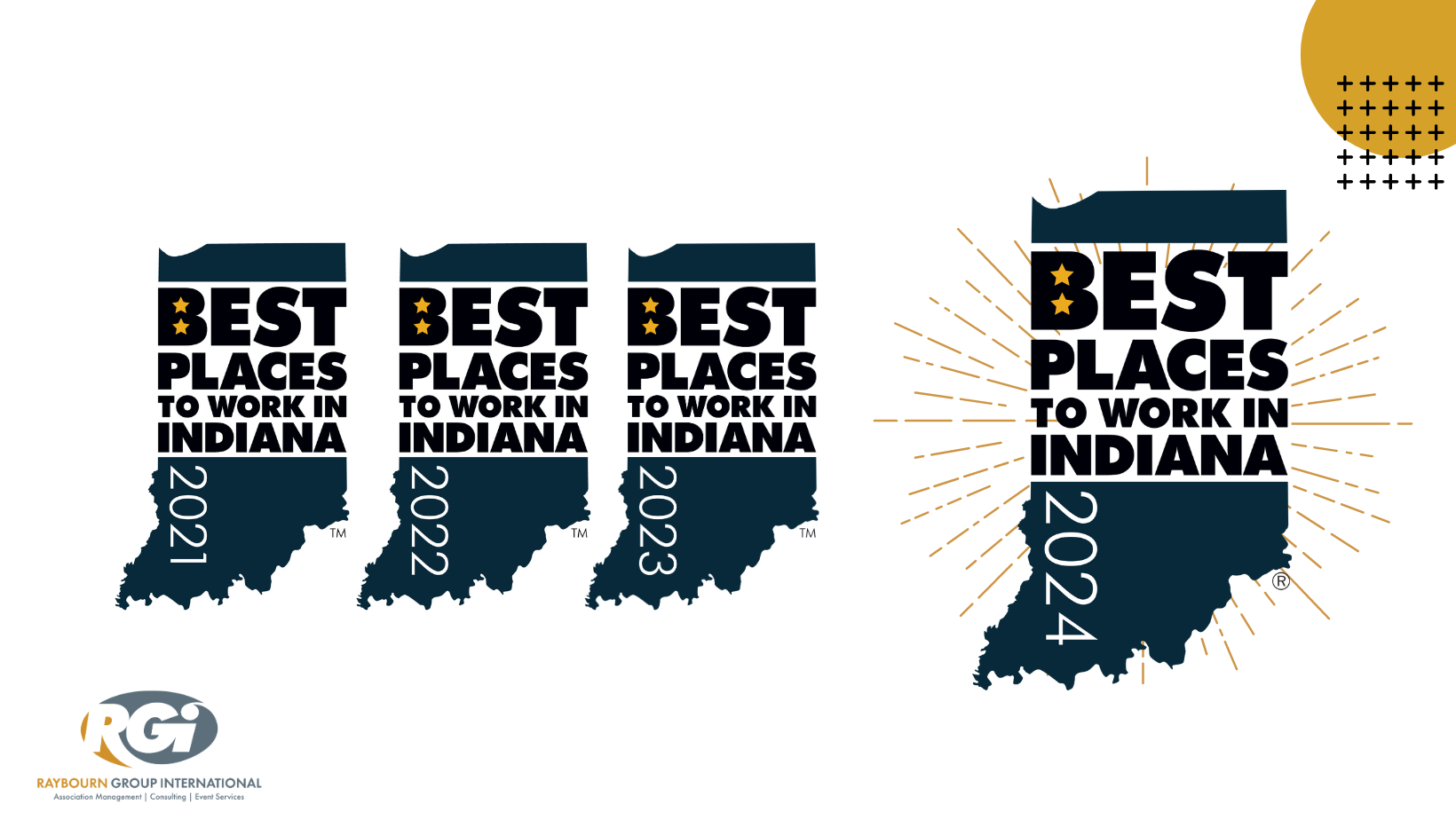 Raybourn Group International (RGI) with tagline Association Management | Consulting | Event Services Logo next to Best Places to Work in Indiana 2024 logo in the shape of the state of Indiana. Orange circle graphics in corners